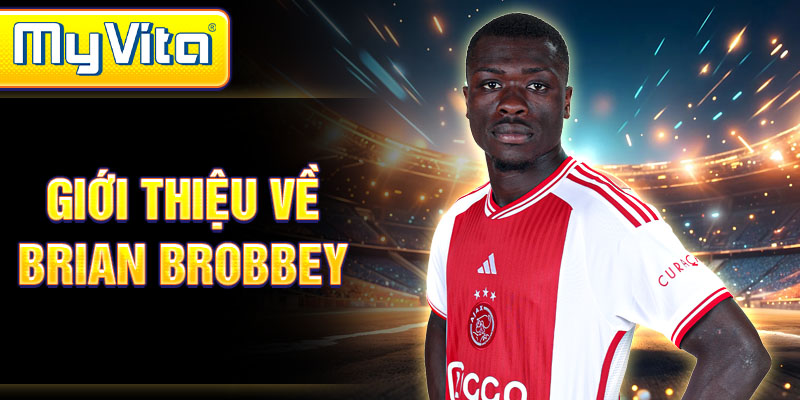 Giới thiệu về Brian Brobbey